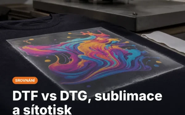 DTF tisk: jak funguje, cena a srovnání technologií